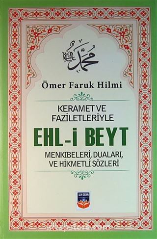 Keramet ve Faziletleriyle Ehl-i Beyt Menkıbeleri, Duaları ve Hikmetli Sözleri