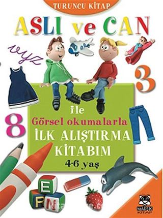 Aslı ve Can ile Görsel Okumalarla İlk Alıştırma Kitabım - Turuncu Kitap (4-6 yaş)