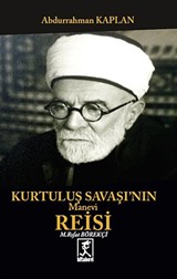 Kurtuluş Savaşı'nın Manevi Reisi M.Rıfat Börekçi