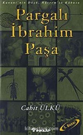 Pargalı İbrahim Paşa / Kanuni'nin Düşü, Hürrem'in Kabusu