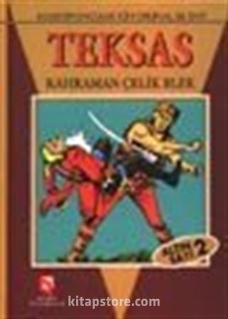 Teksas / Kahraman Çelik Bilek / Altın Sayı 2