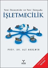 Yeni Ekonomide ve Yeni Dünyada İşletmecilik