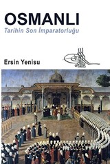 Osmanlı Tarihin Son İmparatorluğu