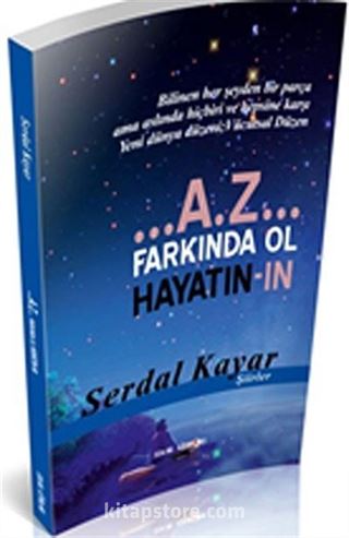 Az Farkında Ol Hayatının