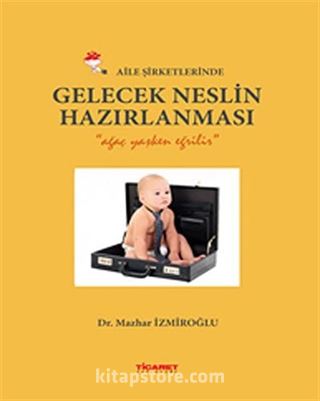 Aile Şirketlerinde Gelecek Neslin Hazırlanması