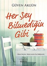 Her Şey Bilmediğin Gibi