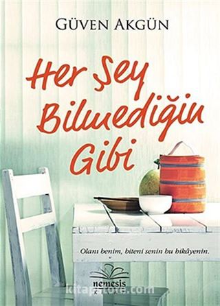 Her Şey Bilmediğin Gibi