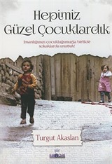 Hepimiz Güzel Çocuklardık