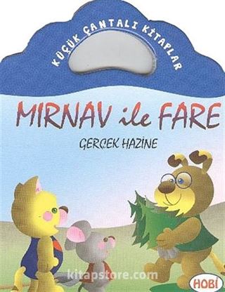 Mırnav ile Fare-Gerçek Hazine / Küçük Çantalı Kitaplar