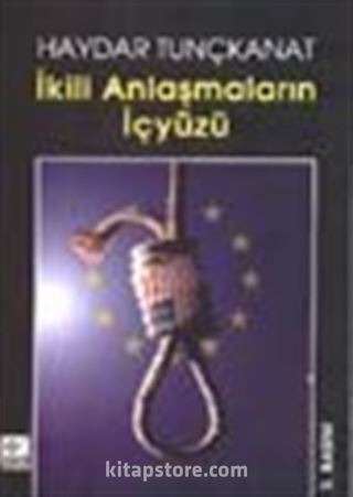 İkili Anlaşmaların İçyüzü