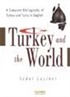 Turkey And The World / A Complete Bibliography of Turkey and Turks in English