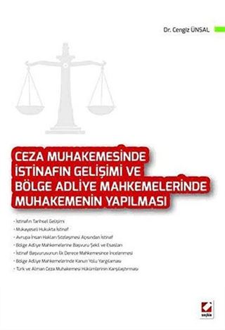 Ceza Muhakemesinde İstinafın Gelişimi ve Bölge Adliye Mahkemelerinde Muhakemenin Yapılması