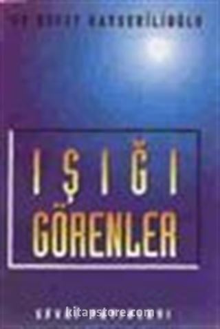 Işığı Görenler