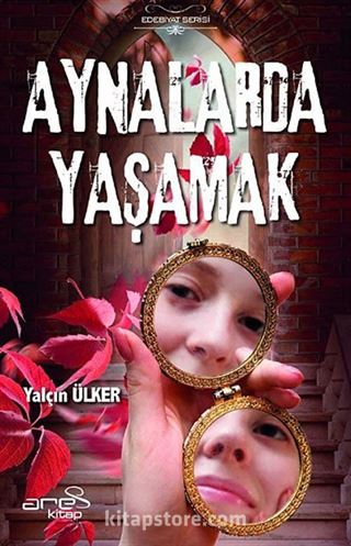 Aynalarda Yaşamak