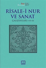 Risale-i Nur ve Sanat Çalıştayları I-II-III