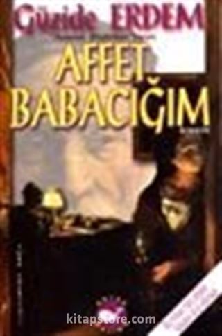 Affet Babacığım