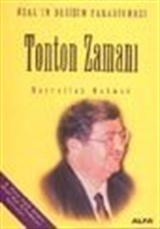 Tonton Zamanı / Özal'ın Değişim Paradigması