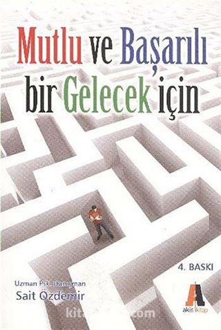 Mutlu ve Başarılı Bir Gelecek İçin