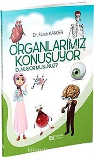 Organlarımız Konuşuyor Duyuyor musunuz?