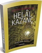 Hayatımızın Mihenk Taşı Helal Kazanç