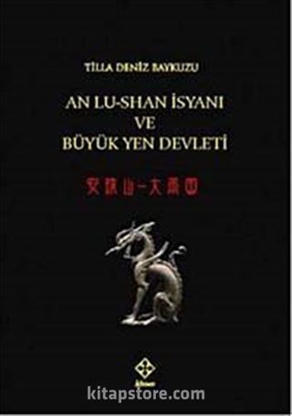 An Lu-Shan İsyanı ve Büyük Yen Devleti