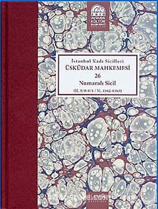 İstanbul Kadı Sicilleri Üsküdar Mahkemesi 26 Numaralı Sicil (H.970-971/M.1562-1563)