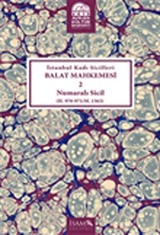 İstanbul Kadı Sicilleri Balat Mahkemesi 2 Numaralı Sicil (H.970-971/M.1563)