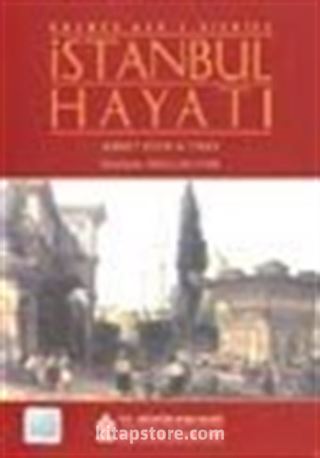 İstanbul Hayatı / Onuncu Asr-ı Hicride