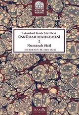 İstanbul Kadı Sicilleri Üsküdar Mahkemesi 2 Numaralı Sicil (H.924-927/M.1518-1521)