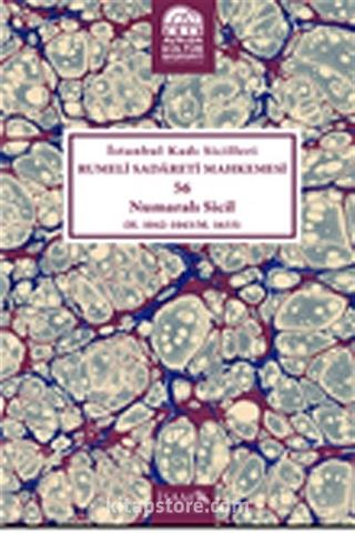 İstanbul Kadı Sicilleri Rumeli Sadareti Mahkemesi 56 Numaralı Sicil (H.1042-1043/M.1633)