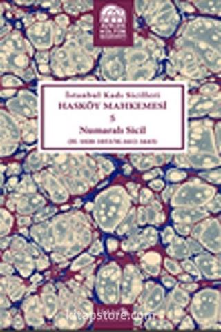 İstanbul Kadı Sicilleri Hasköy Mahkemesi 5 Numaralı Sicil (H.1020-1053/M.1612-1643)