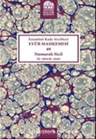 İstanbul Kadı Sicilleri Eyüb Mahkemesi 49 Numaralı Sicil (H.1054/M.1644)