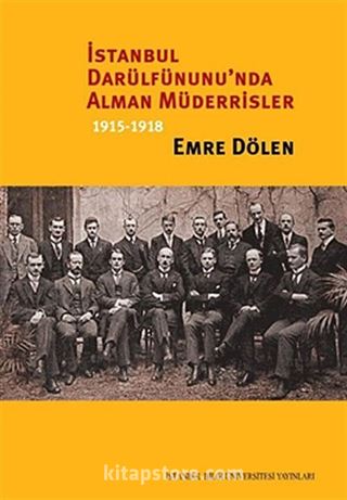 İstanbul Darülfünunu'nda Alman Müderrisler 1915-1918