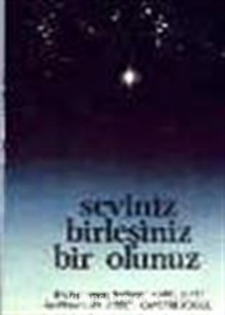 Seviniz Birleşiniz Bir Olunuz 1.Cilt