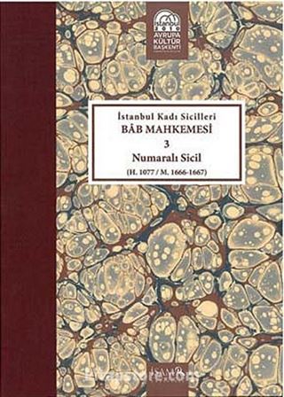 İstanbul Kadı Sicilleri Bab Mahkemesi 3 Numaralı Sicil (H. 1077/M.1666-1667)