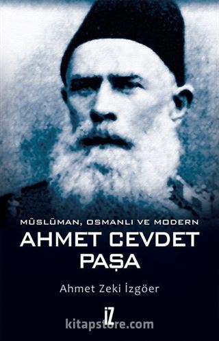 Müslüman, Osmanlı ve Modern Ahmet Cevdet Paşa