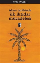 İslam Tarihinde İlk İktidar Mücadelesi