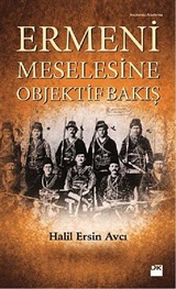 Ermeni Meselesine Objektif Bir Bakış