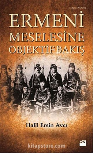 Ermeni Meselesine Objektif Bir Bakış