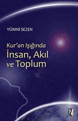 Kur'an Işığında İnsan, Akıl ve Toplum