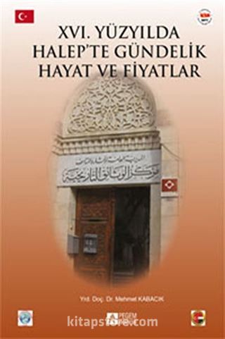 XVI.Yüzyılda Halep'te Gündelik Hayat ve Fiyatlar