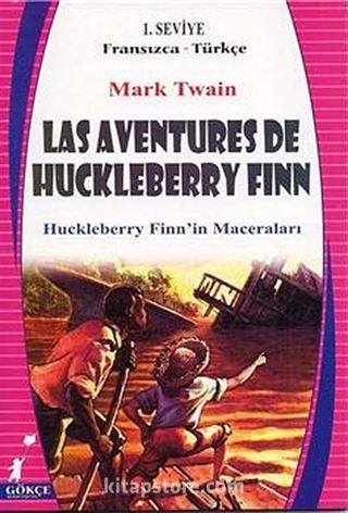 Las Aventures de Huckleberry Finn (Huckleberry Finn'in Maceraları) (Fransızca-Türkçe) 1. Seviye