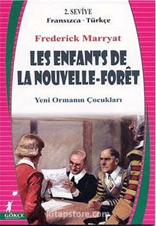 Les Enfants de La Nouvelle-Foret ( Yeni Ormanın Çocukları (Fransızca-Türkçe) 2. Seviye