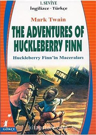 The Adventure Of Huckleberry Finn (Huckleberry Finn'in Maceraları) (İngilizce-Türkçe) 1.Seviye