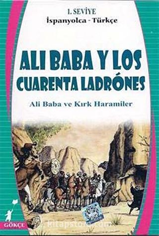 Ali Baba Y Los Cuarenta Ladrones (Ali Baba ve Kırk Haramiler) (İspanyolca-Türkçe) 1. Seviye