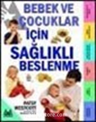 Bebek ve Çocuklar İçin Sağlıklı Beslenme