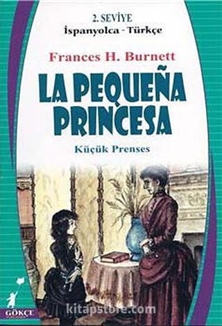 La Pequena Princesa (Küçük Prenses) (İspanyolca-Türkçe) 2. Seviye