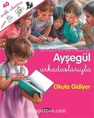 Ayşegül Arkadaşlarıyla - Okula Gidiyor (40 Renkli Çıkartma)