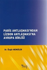 Paris Antlaşması'ndan Lizbon Antlaşması'na Avrupa Birliği