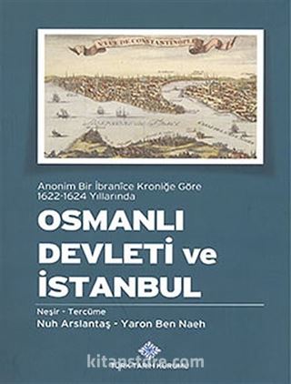 Anonim Bir İbranice Kroniğe Göre 1622-1624 Yıllarında Osmanlı Devleti ve İstanbul